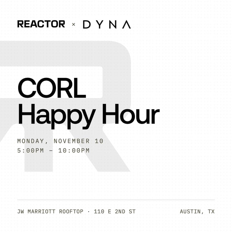 Cover Image for Reactor <> Dyna Robotics CORL Happy Hour