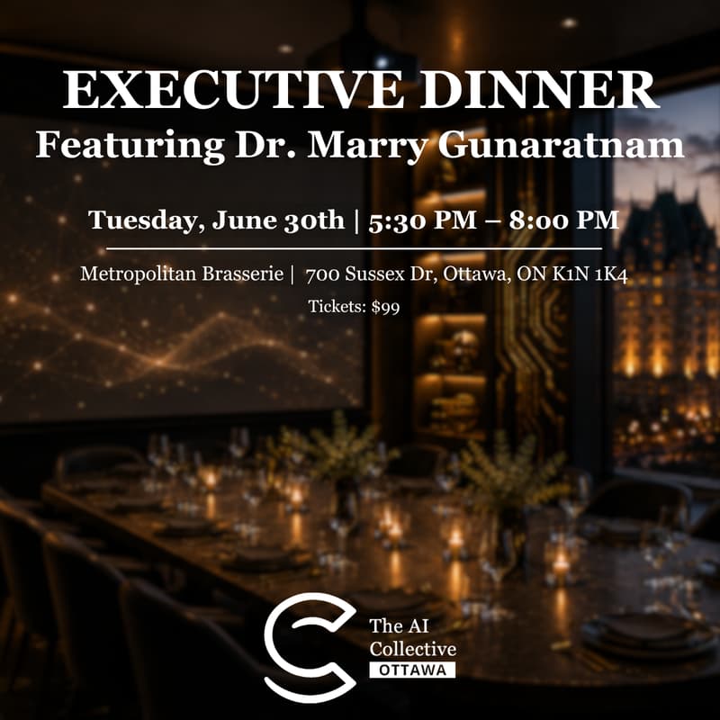 Cover Image for Executive Dinner with Dr. Marry Gunaratnam | The AI Collective Ottawa