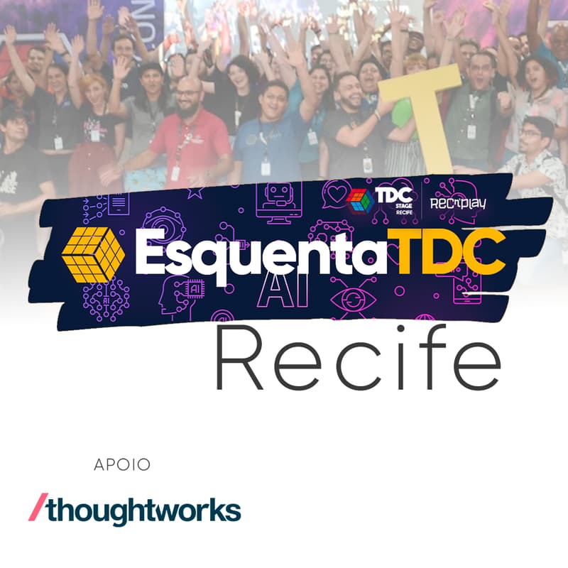 Cover Image for 1o Esquenta TDC Recife + Rec'n'play na Thoughtworks
