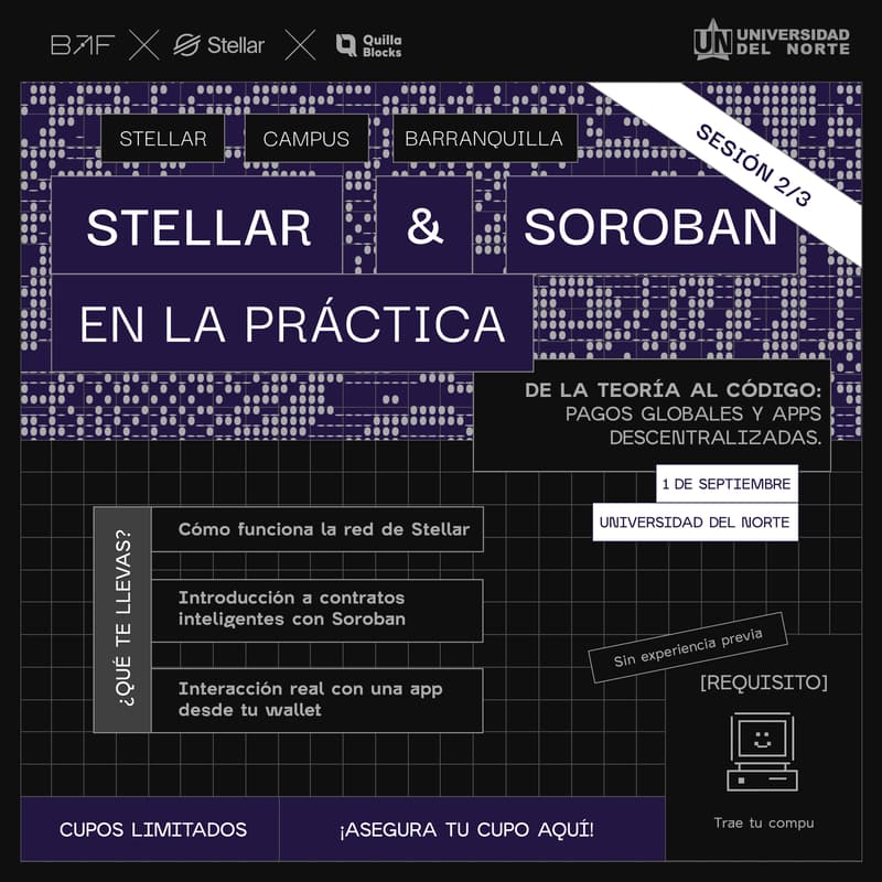 Cover Image for Stellar Campus Barranquilla · Sesión 2: Stellar y Soroban en la práctica · Universidad del Norte