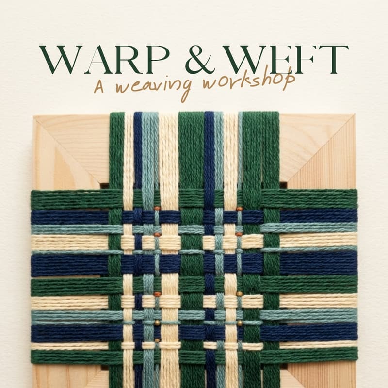 Cover Image for Warp & Weft: Workshop