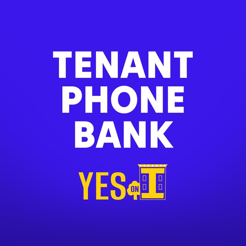 Cover Image for Yes on Prop I: Tenant Phonebank