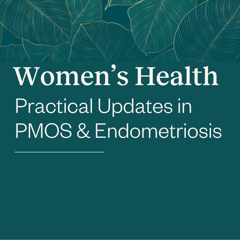 Cover Image for SYD | Women's Health: Practical Updates in PMOS & Endometriosis (For Medical Practitioners Only)