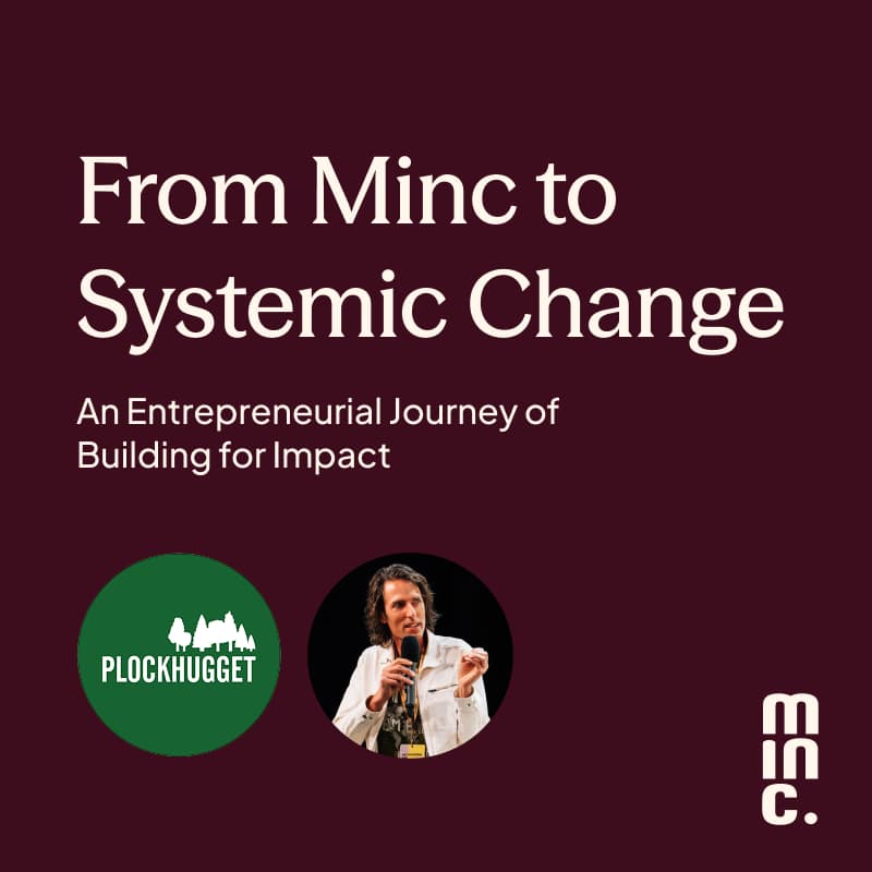Cover Image for From Minc to Systemic Change – An Entrepreneurial Journey of Building for Impact