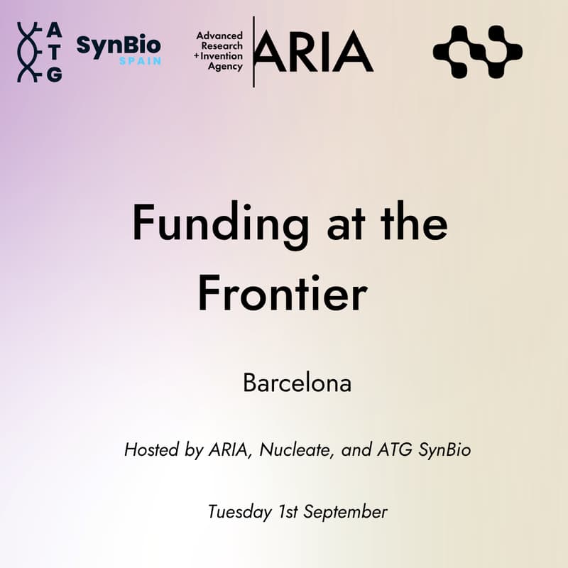 Cover Image for Barcelona Funding at the Frontier: hosted by ARIA, Nucleate Spain, and ATG SynBio Spain