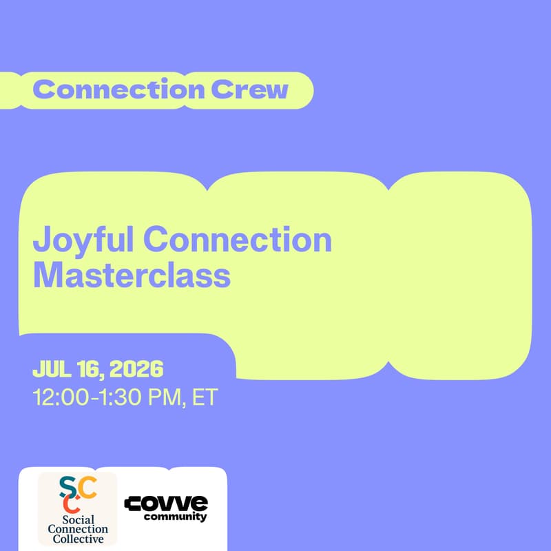 Cover Image for Joyful Connection Masterclass with Social Connection Collective