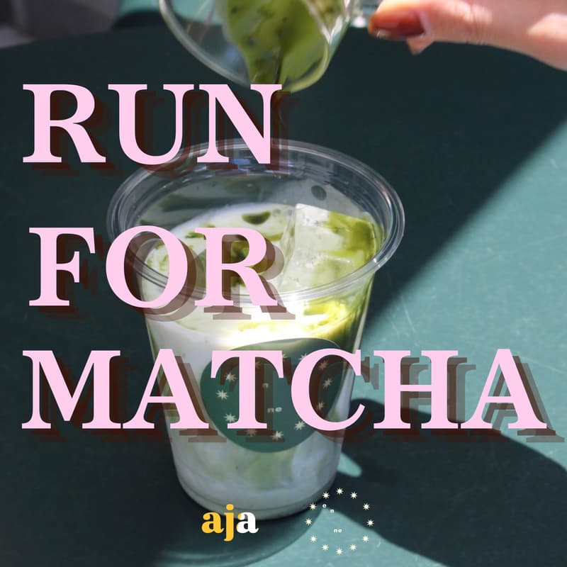 Cover Image for RUN FOR MATCHA with enne