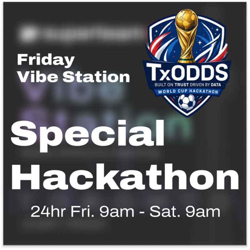 Cover Image for 24hr TxOdds Hackathon - Special VibeStation - Toronto