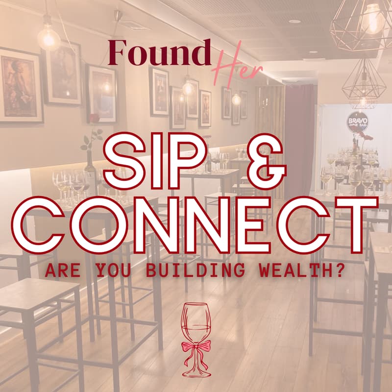 Cover Image for Sip & Connect:You are Building Success. Are you Building Wealth?