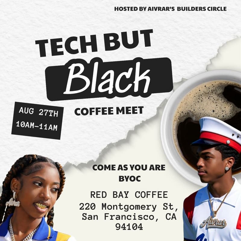 Cover Image for TECH BUT BLACK COFFEE MEET