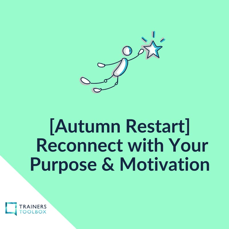 Cover Image for [Autumn Restart] Reconnect with Your Purpose & Motivation - online reflective workshop