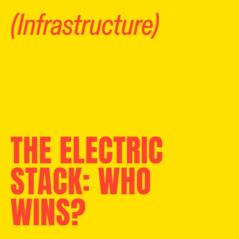 Cover Image for The Electric Stack: Who Wins?