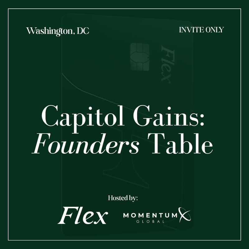 Cover Image for Capitol Gains: A Founders Dinner (After Stablecon DC, Hosted by Flex)