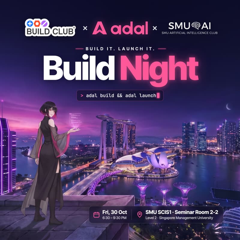 Cover Image for Build Night: Build Club Singapore x AdaL x SMU AI Club