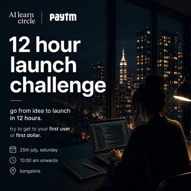 Cover Image for 12-Hour Launch Challenge: From Idea to Launch. Try for Your First $1