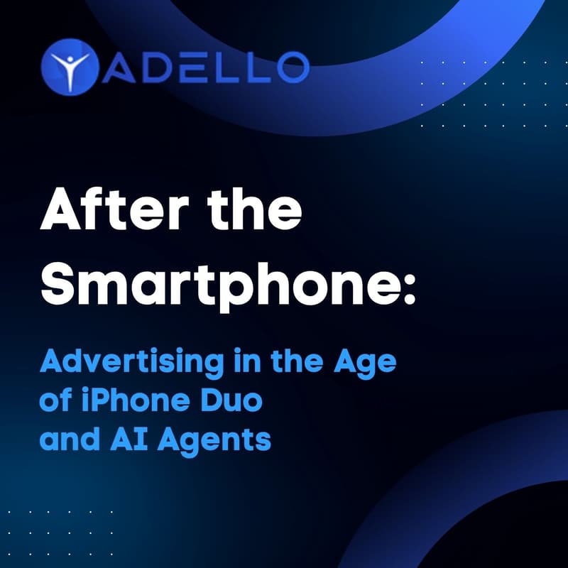 Cover Image for After the Smartphone: Advertising in the Age of iPhone Duo and AI Agents