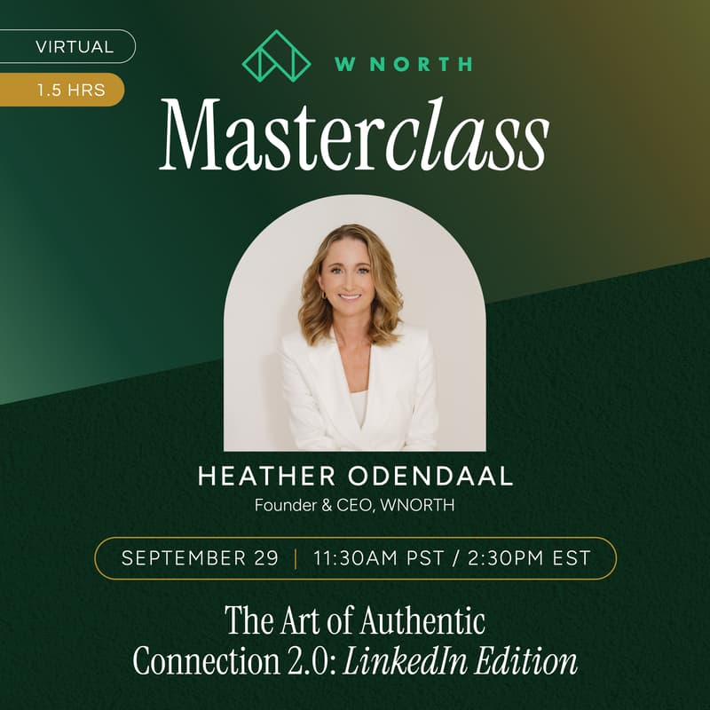 Cover Image for WNORTH Masterclass| Virtual: The Art of Authentic Connection 2.0: LinkedIn Edition