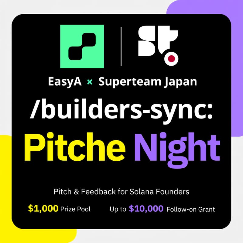 Cover Image for ❯ /builders-sync: Pitch Night | Superteam Japan x EasyA