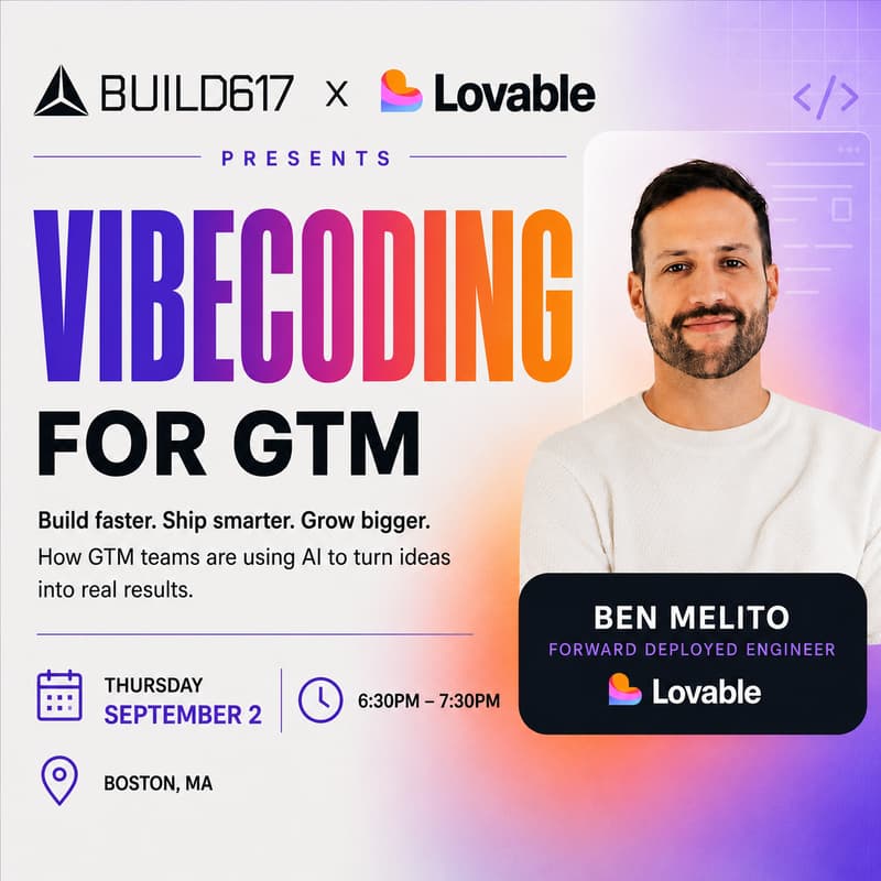 Cover Image for Build617 x Lovable Presents-> Vibecoding for GTM
