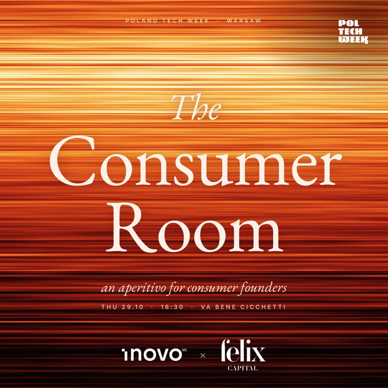 Cover Image for The Consumer Room by Inovo.vc × Felix Capital