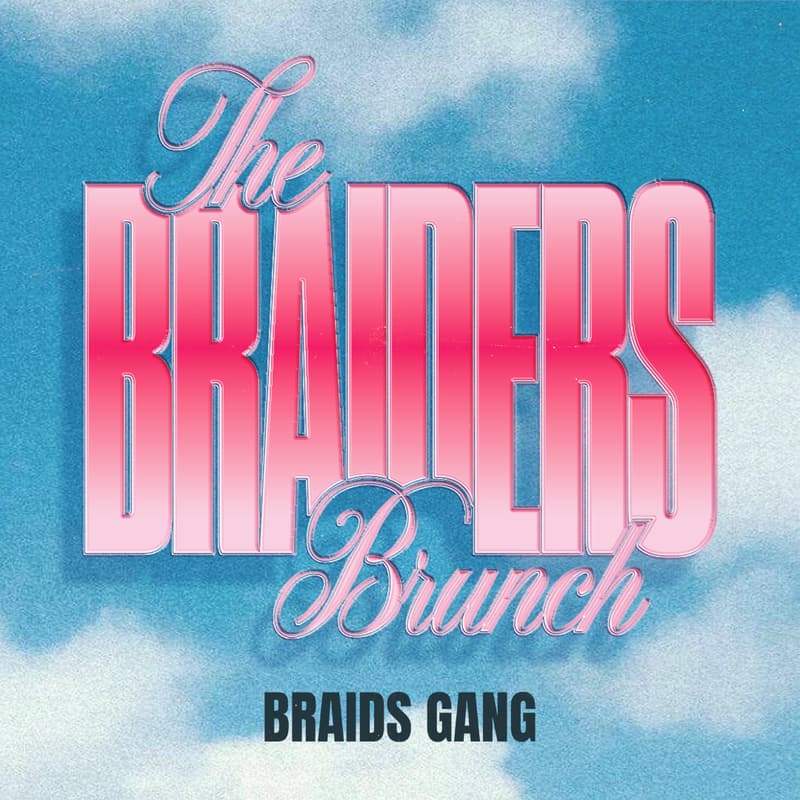 Cover Image for The Braiders Brunch - Presented by Braids Gang