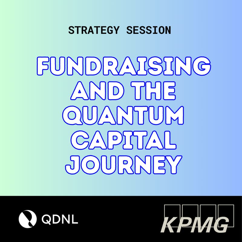 Cover Image for Fundraising and the Quantum Capital Journey