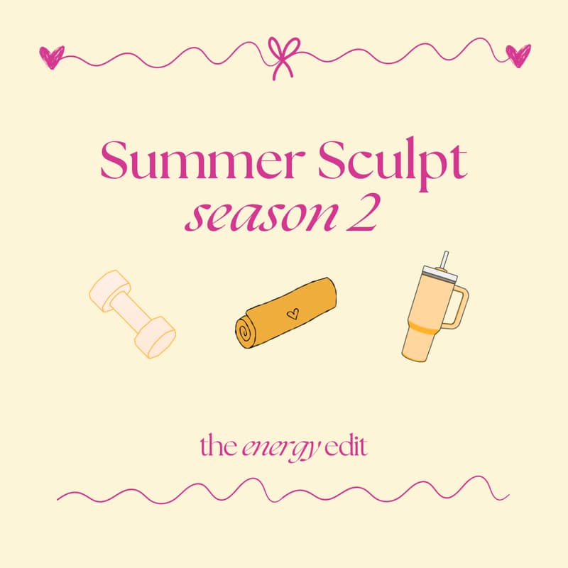 Cover Image for The Energy Edit: Summer Sculpt!
