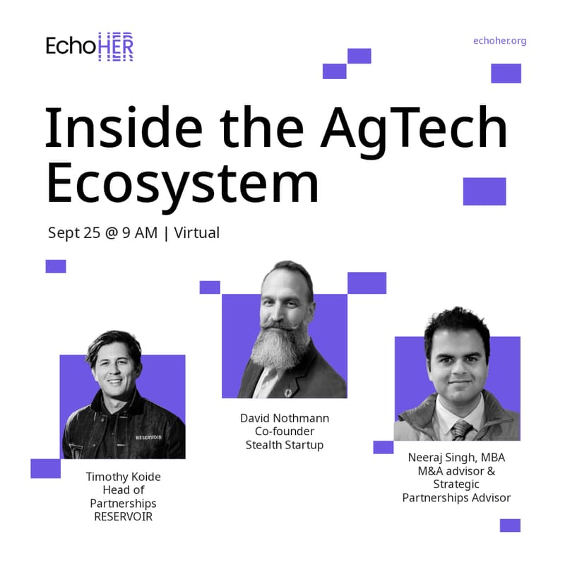 Cover Image for (Virtual) EchoHer Investor Talk #2: Inside the AgTech Ecosystem.