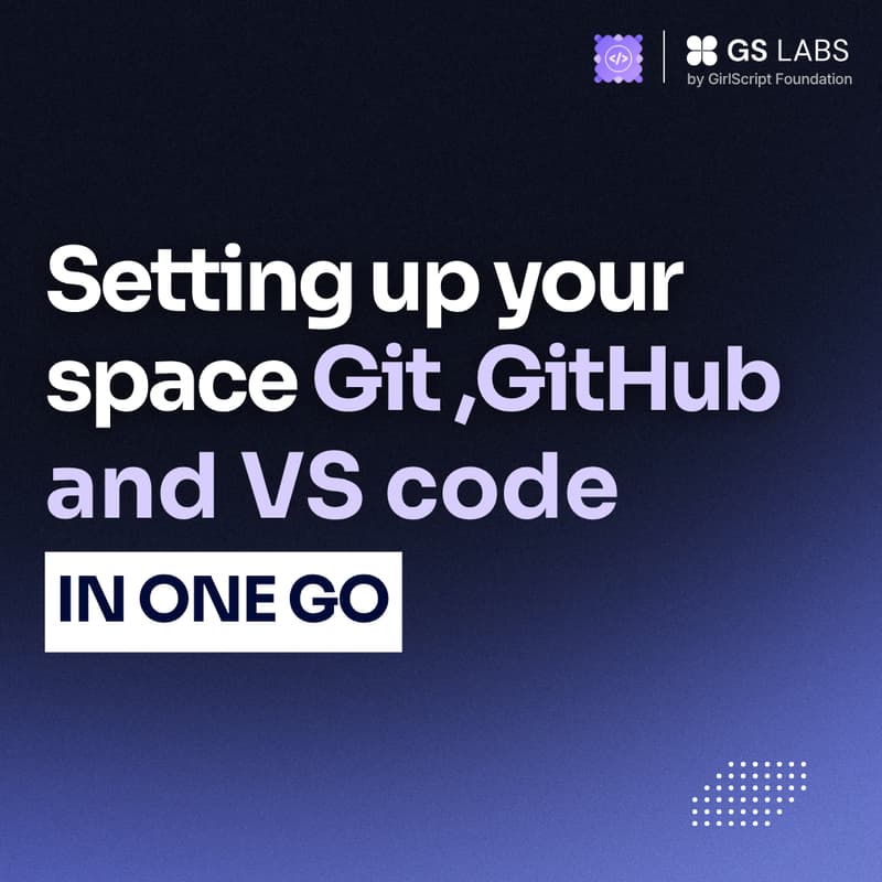 Cover Image for Setting up your workspace: Git, GitHub, and VS Code in one go