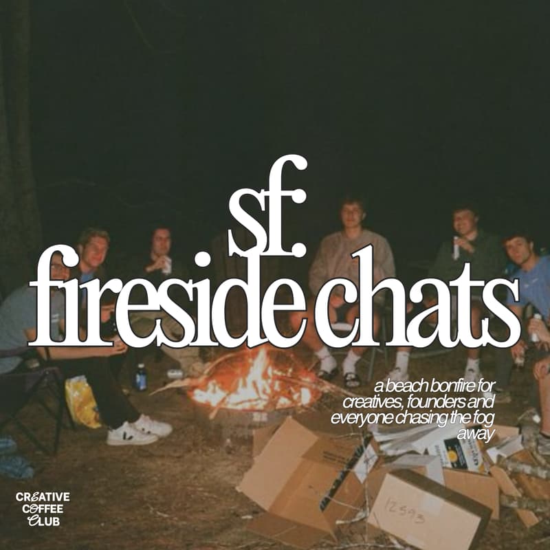 Cover Image for tuesdays: fireside chats (bonfire) for creatives and founders