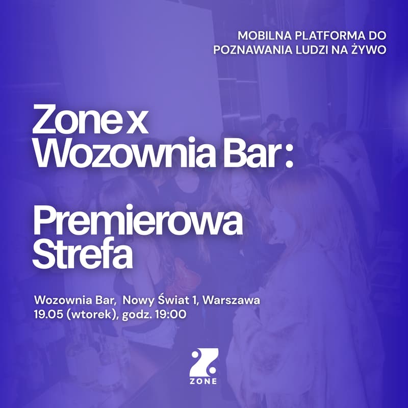 Cover Image for Zone x Wozownia Bar: Premierowa Strefa