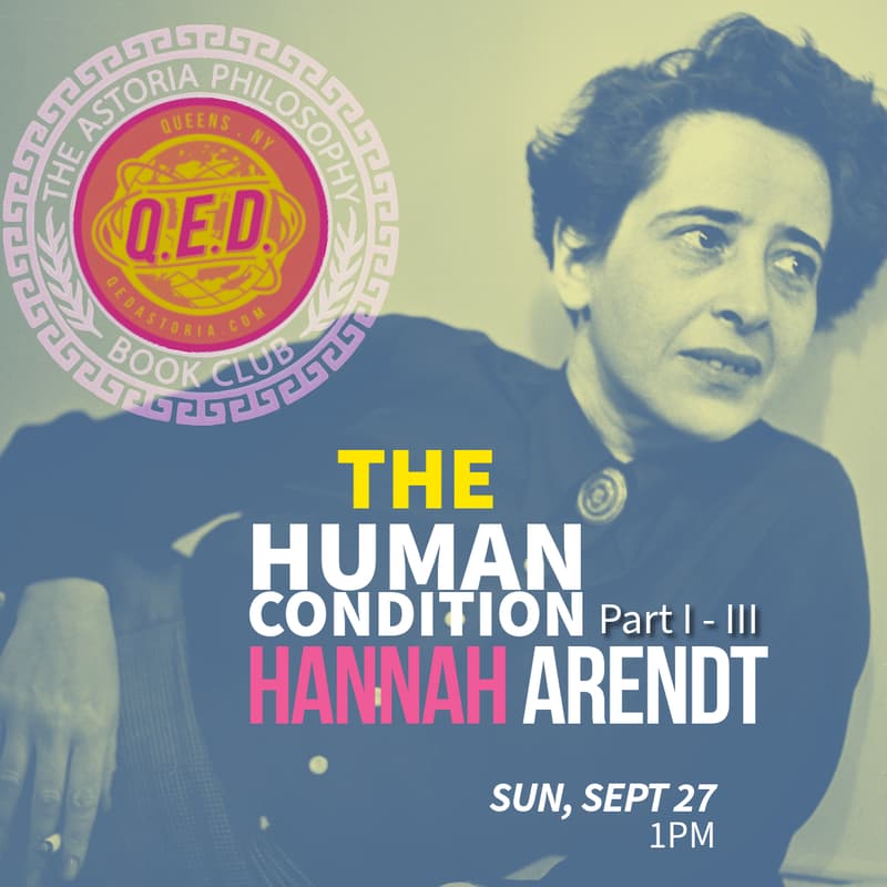 Cover Image for Astoria Philosophy Book Club: Hannah Arendt’s The Human Condition (Parts 1–3)