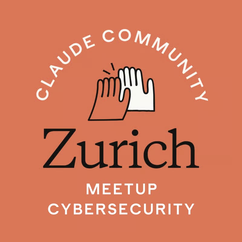 Cover Image for Zurich | Claude Cyber Meetup