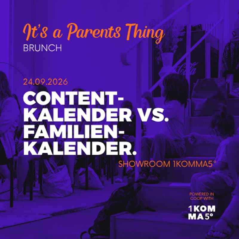 Cover Image for It's a Parents Thing x 1KOMMA5° – Content-Kalender vs. Familien-Kalender.