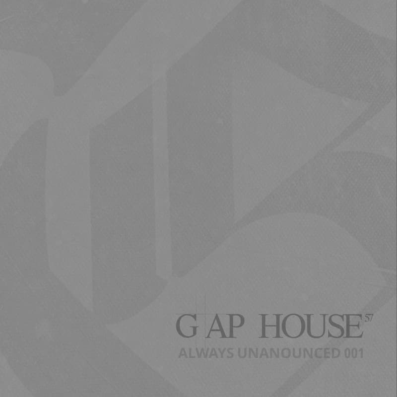 Cover Image for ALWAYS UNANNOUNCED 001 at G AP HOUSE