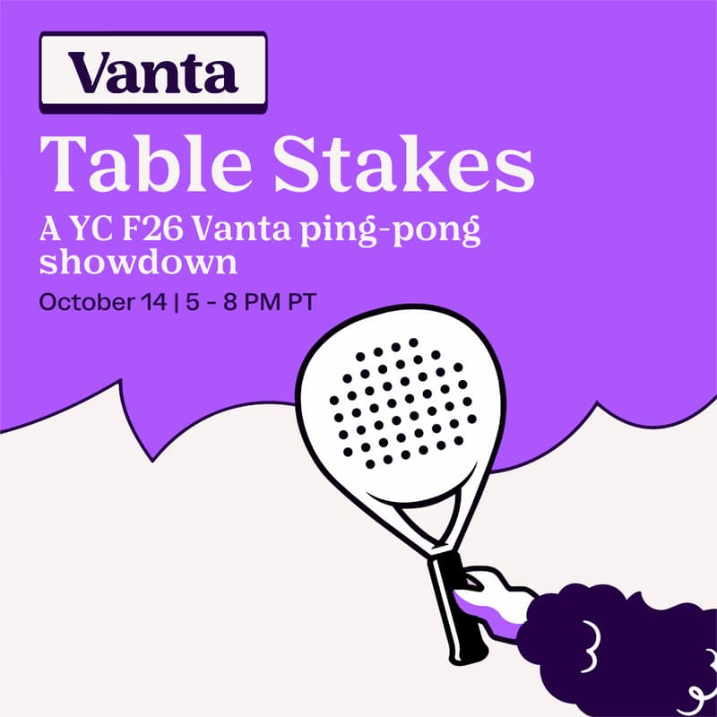 Cover Image for Table Stakes: A YC F26 x Vanta Ping-Pong Showdown
