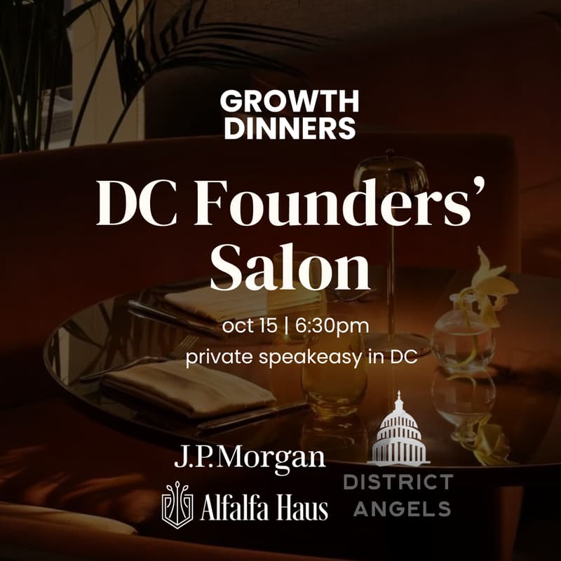 Cover Image for The DC Founders' Salon - Pre-Seed to Series A (Hosted by Growth Dinners + District Angels)