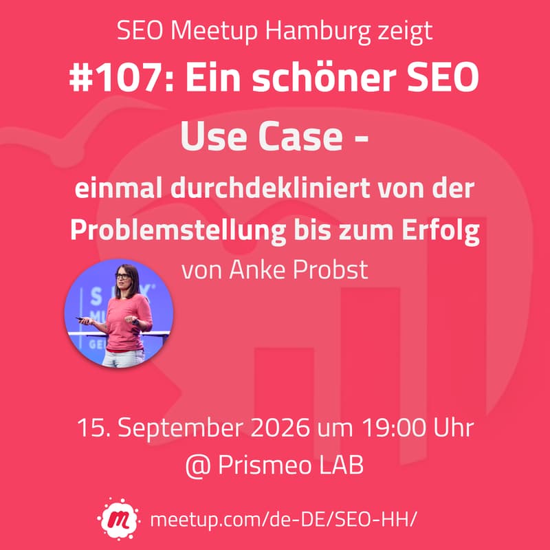 Cover Image for SEO Meetup Hamburg #107: Ein schöner SEO Use Case -einmal durchdekliniert von der Problemstellung bis zum Erfolg