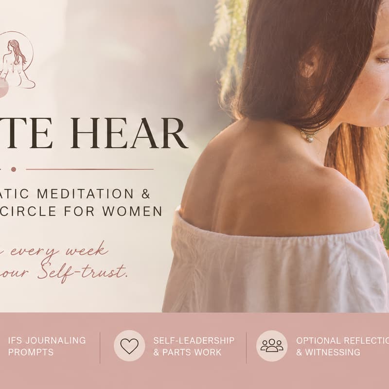 Cover Image for Be Write Hear: Somatic Meditation & IFS Journaling Circle for Women
