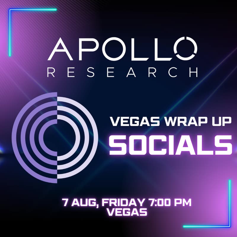 Cover Image for Vegas Wrap Up Socials (with Apollo Research)
