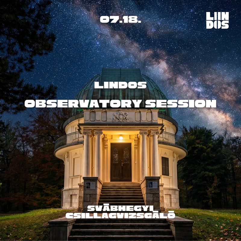 Cover Image for ☀️LINDOS//OBSERVATORY SESSION @ Svábhegyi Csillagvizsgáló✨🔭