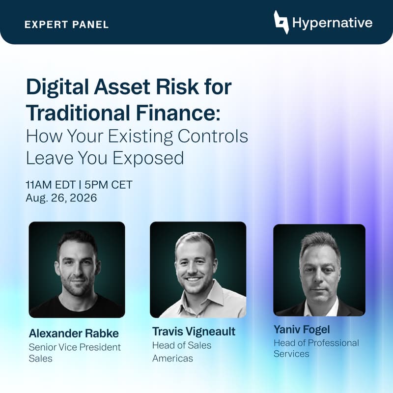 Cover Image for Digital Asset Risk for Traditional Finance: How Your Existing Controls Leave You Exposed