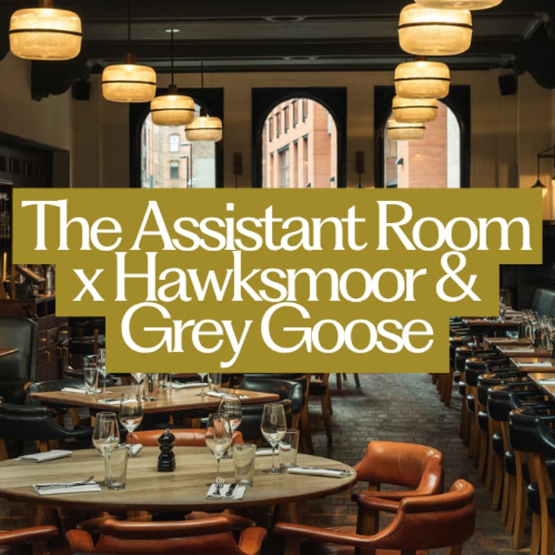 Cover Image for The Assistant Room x Hawksmoor x Grey Goose