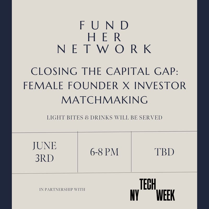 Cover Image for Closing the Capital Gap: Female Founder x Investor Matchmaking for NYTechWeek