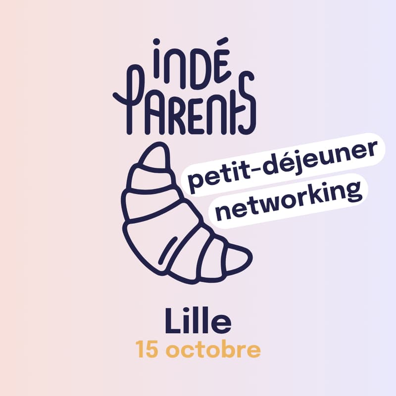 Cover Image for Petit déjeuner et Café Indéparents - Lille - 15 octobre