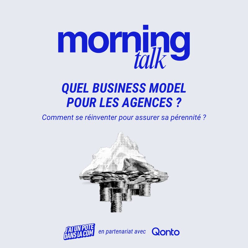Cover Image for Morning Talk : Quel Business Model pour les agences ? Comment se réinventer pour assurer sa pérennité ?