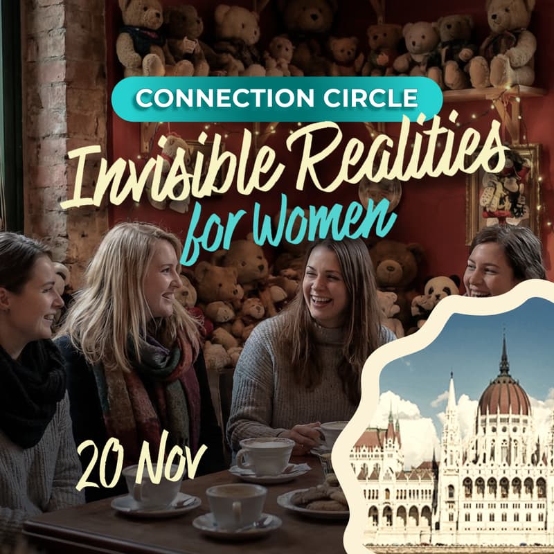Cover Image for ☕ Connection Circle x Invisible Realities: Navigating the life cycles the business world ignores for women | Nov Edition, Budapest