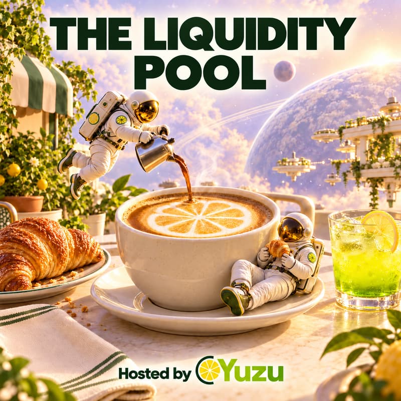 Cover Image for The Liquidity Pool - Hosted by Yuzu Money