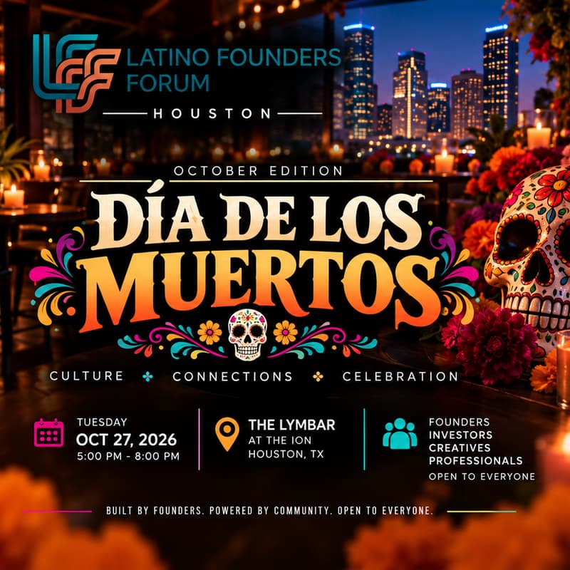 Cover Image for Latino Founders Forum Houston – October: Día de los Muertos Kickoff 💀🌼