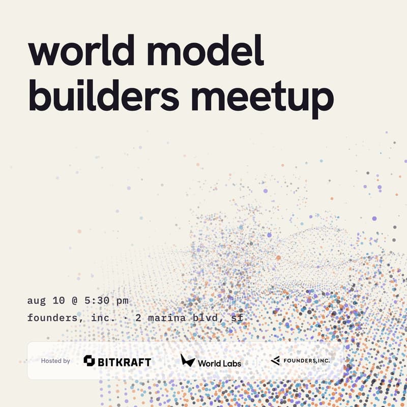 Cover Image for World Labs x BITKRAFT World Model Builders Meetup @ Founders, Inc.